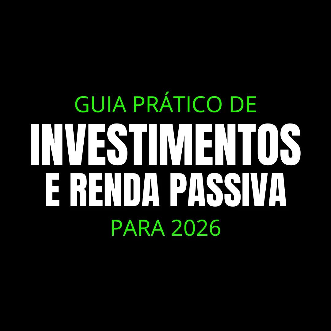 GUIA PRÁTICO DE INVESTIMENTOS PARA 2026
