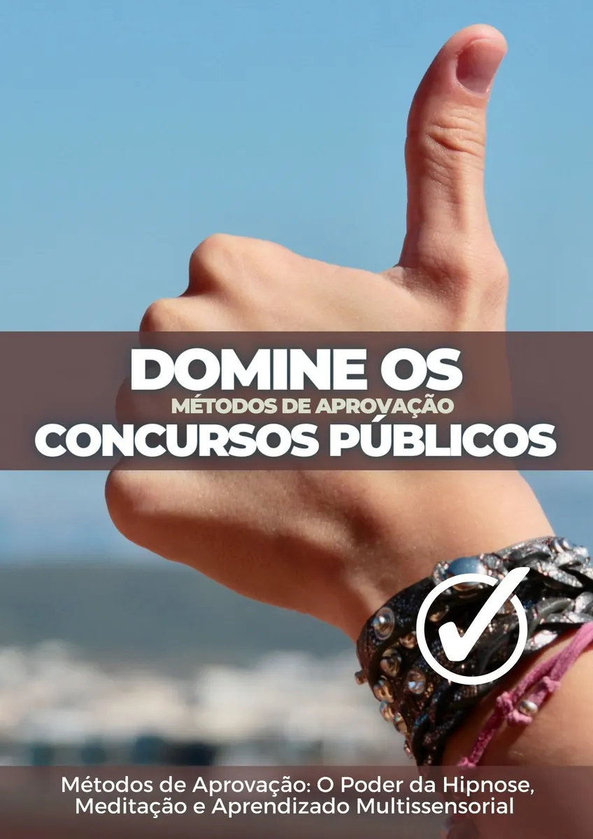 Domine os Concursos Públicos: Métodos de Aprovação
