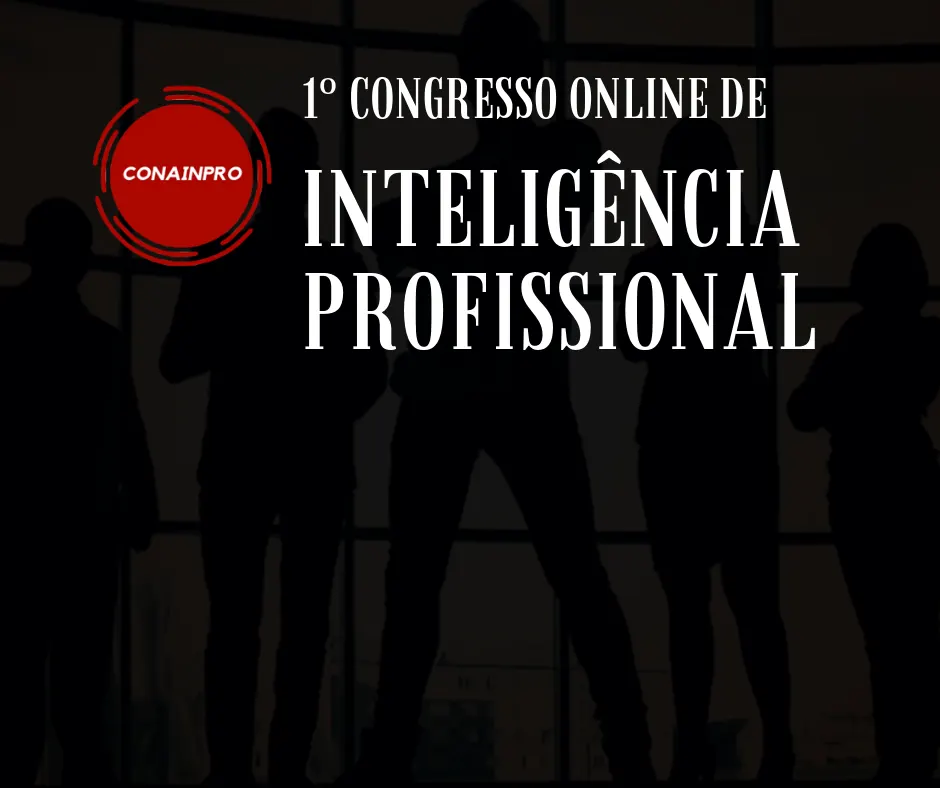 CONAINPRO - 1° Congresso Nacional Online de Inteligência Profissional - 2019