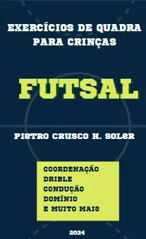 EXERCÍCIOS DE QUADRA PARA CRIANÇAS - FUTSAL