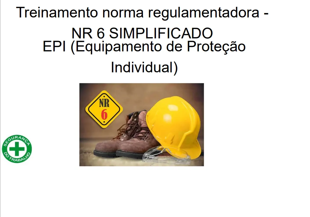 Slides para treinamento SIMPLIFICADO sobre N6 - EPI (Equipamento de Proteção Individual)