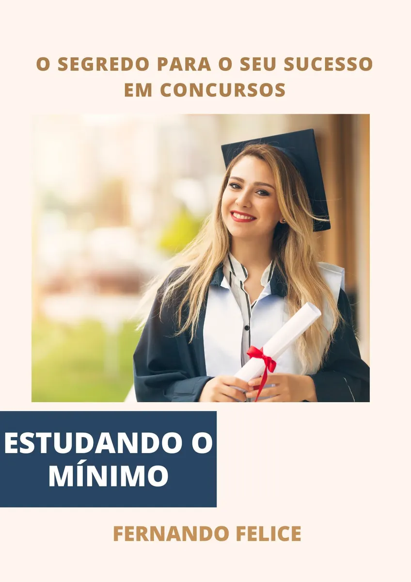 O Segredo para Passar em Concursos Estudando o Mìnimo