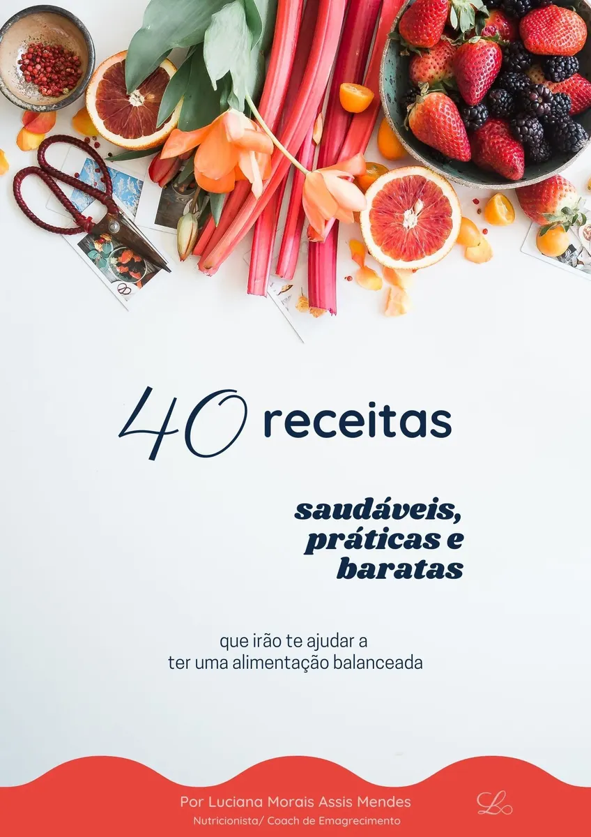 40 Receitas Saudáveis, Práticas e Saborosas