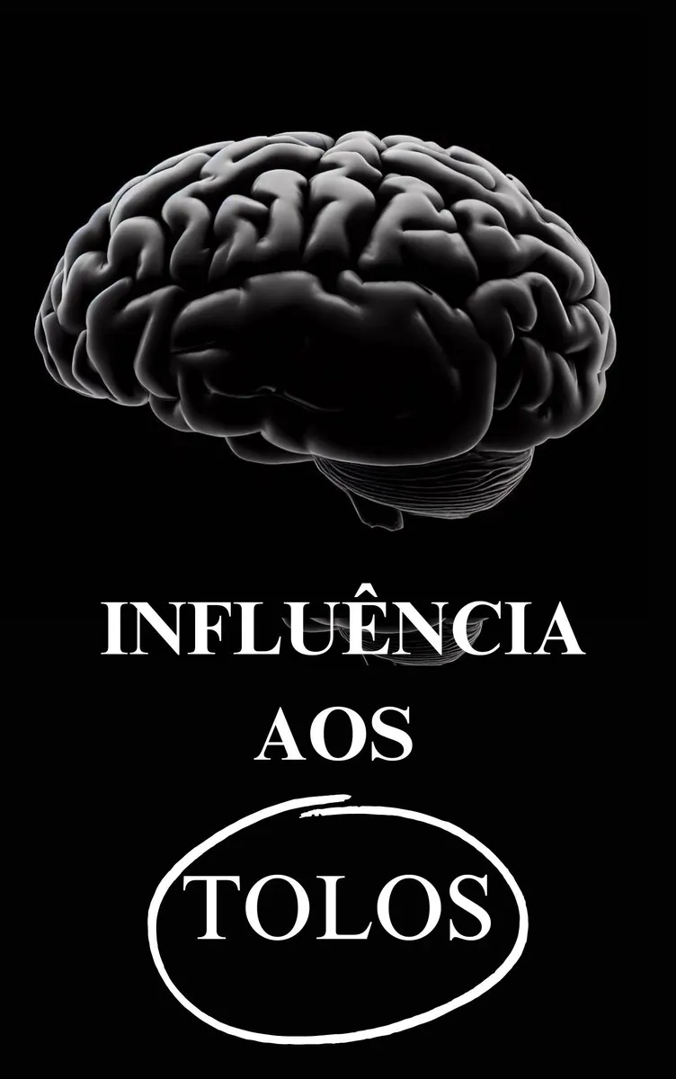 Influência Aos Tolos