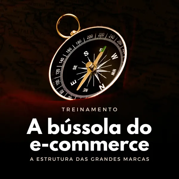 A Bússola do E-commerce