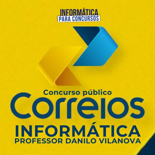 Concurso CORREIOS - Informática com professor Danilo Vilanova