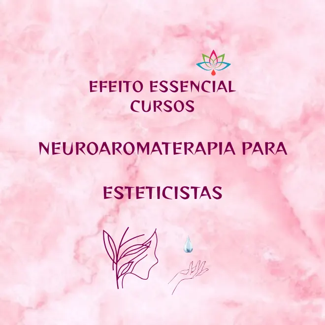 Curso de Aperfeiçoamento em Neuroaromaterapia Aplicada à Estética