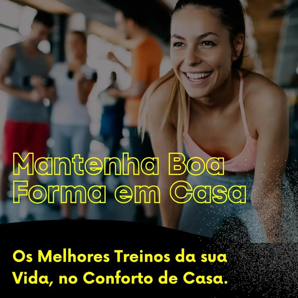 Mantenha Boa Forma em Casa