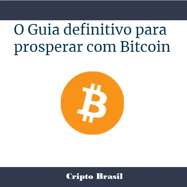 O Guia definitivo para prosperar com Bitcoin