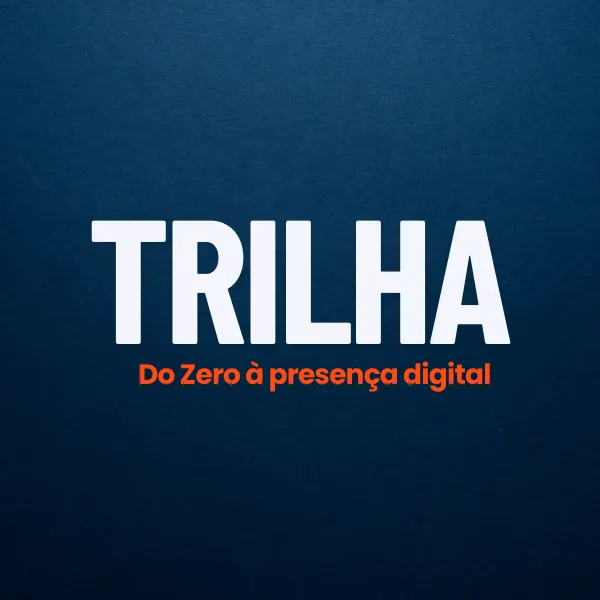 Mentoria TRILHA: Do Zero á presença digital