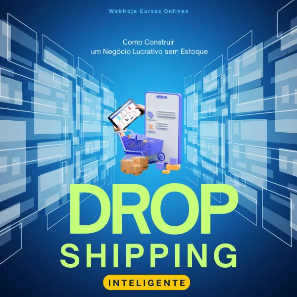 Dropshipping Inteligente – Como Construir um Negócio Lucrativo sem Estoque