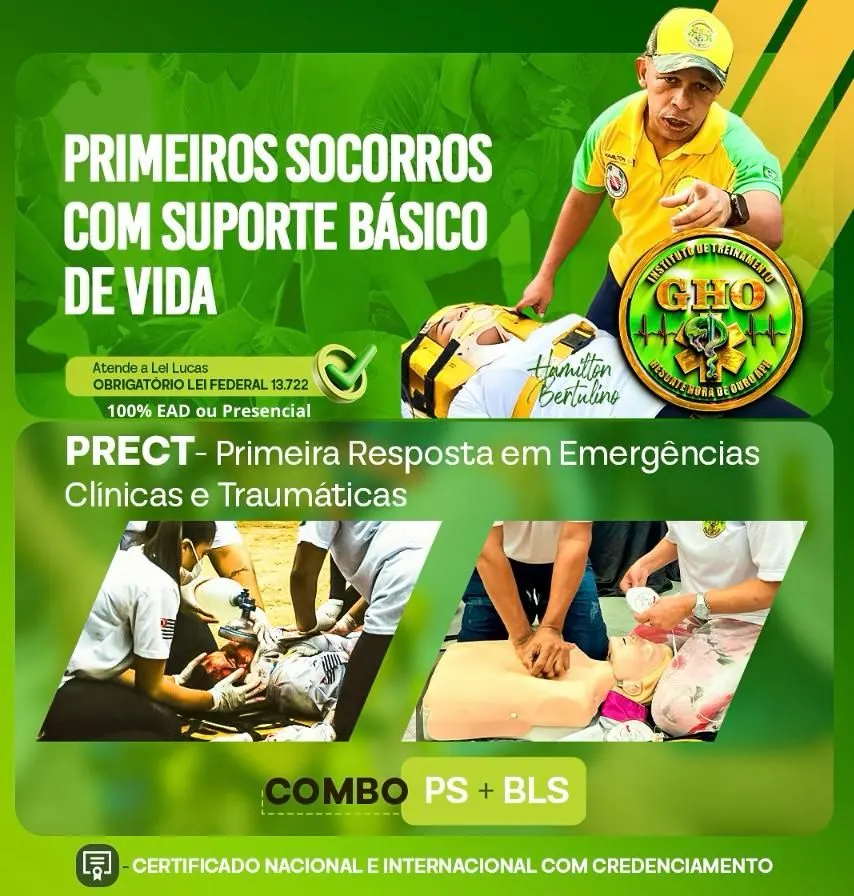 PRIMEIRO SOCORROS(PS) SUPORTE BÁSICO DE VIDA(SBV) PRIMEIRA RESPOSTA EM EMERGÊNCIAS CLÍNICAS E TRAUMÁTICAS(PRECT)  (ATENDE LEI LUCAS 13.722)
