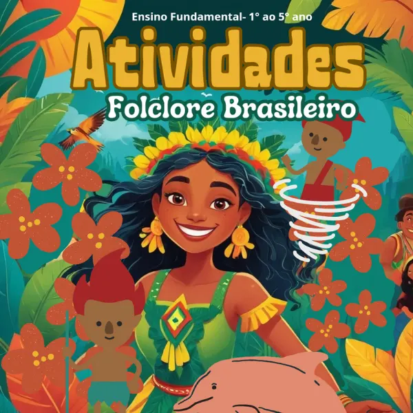 Atividades Pedagógicas Folclore Brasileiro