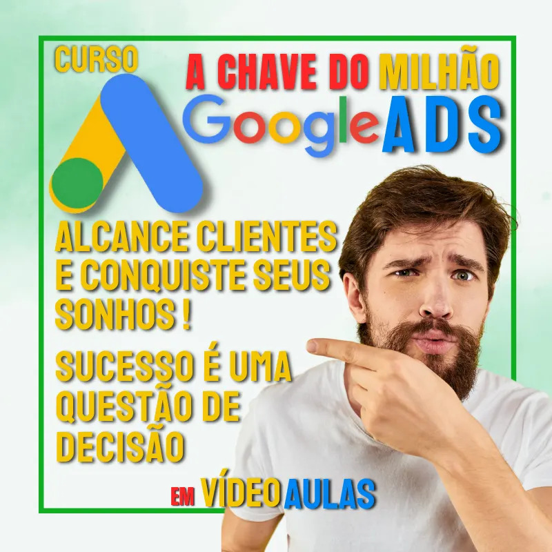 Curso Google ADS a Chave do Milhão