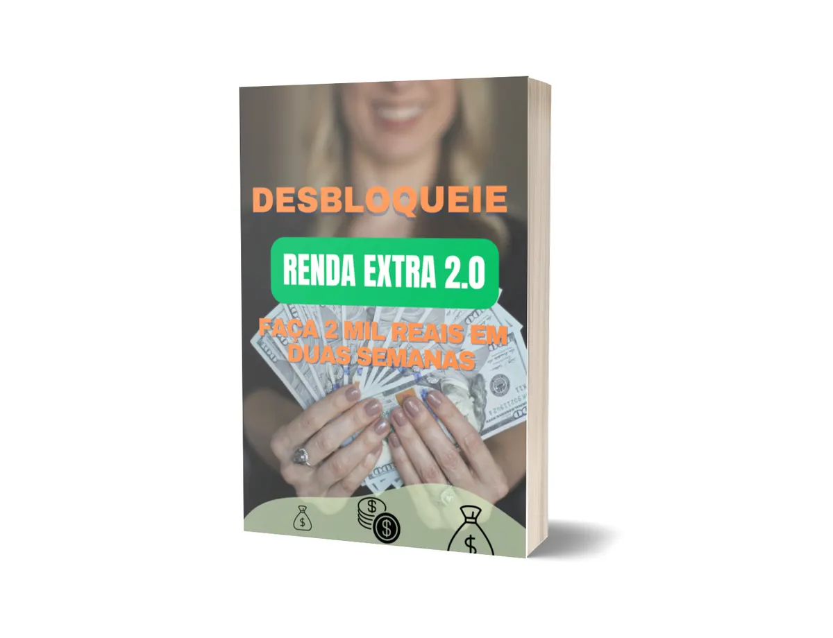 DESBLOQUEI RENDA EXTRA 2.0: FAÇA 2 MIL EM DUAS SEMANAS!