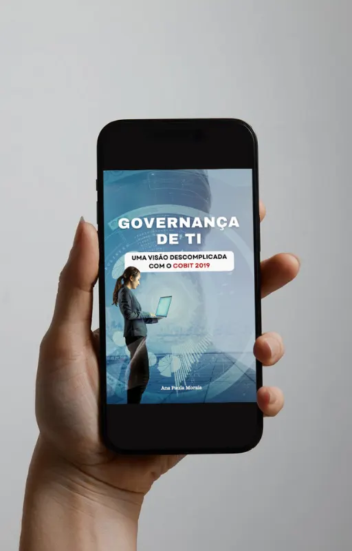 Ebook Exclusivo | Governança de TI: Uma visão descomplicada com o COBIT 2019