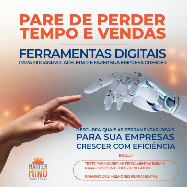 Pare de Perder Tempo e Vendas. Descubra onde e como as Ferramentas Digitais podem Organizar, Acelerar e Fazer sua Empresa Crescer.