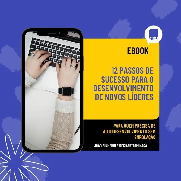 12 PASSOS PARA O DESENVOLVIMENTO DE NOVOS LÍDERES (treinamento objetivo e sem enrolação)