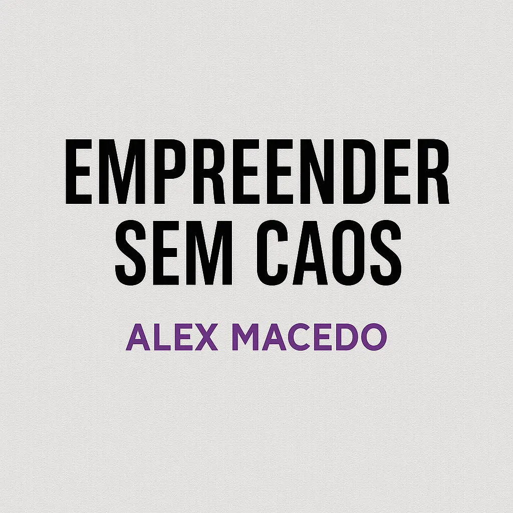EMPREENDER SEM CAOS