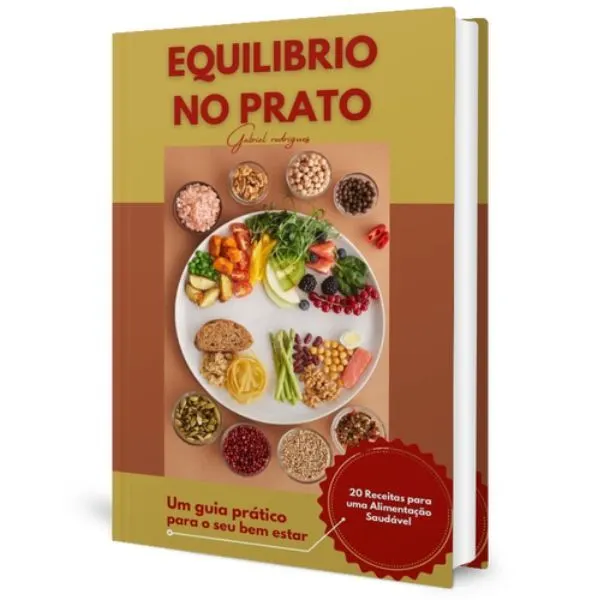Equilíbrio no prato: 20 Receitas para uma alimentação saudável
