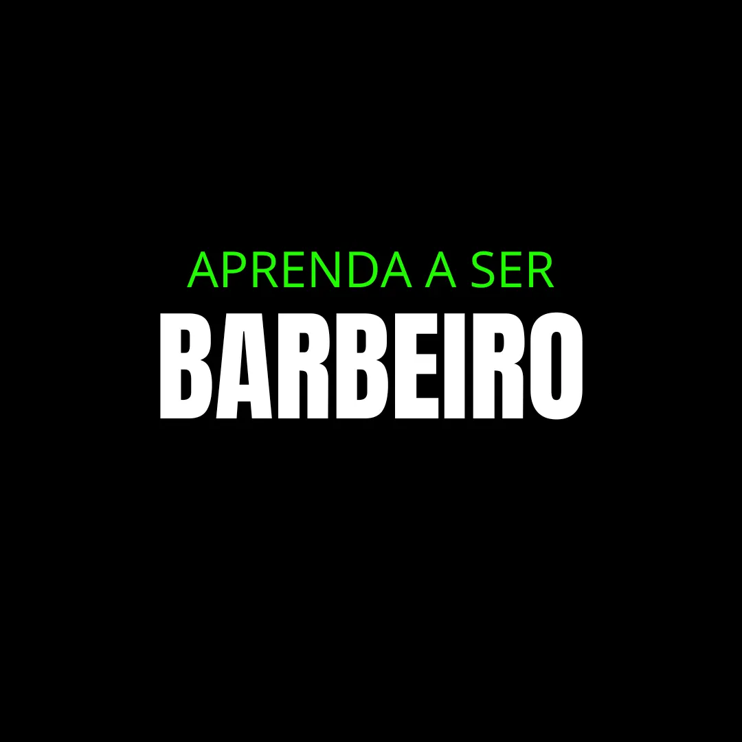 APRENDA A SER UM BARBEIRO
