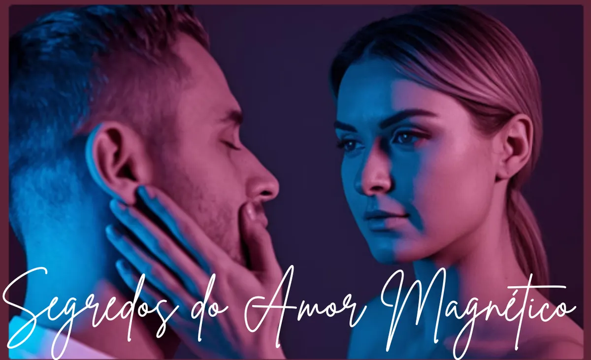 Segredos do Amor Magnético