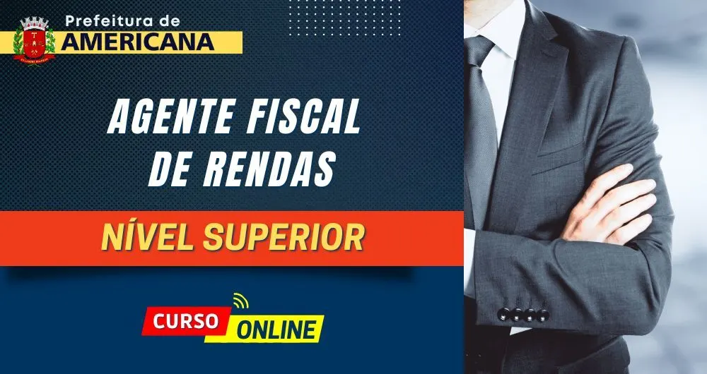 Curso Online Prefeitura de Americana - Agente Fiscal de Rendas
