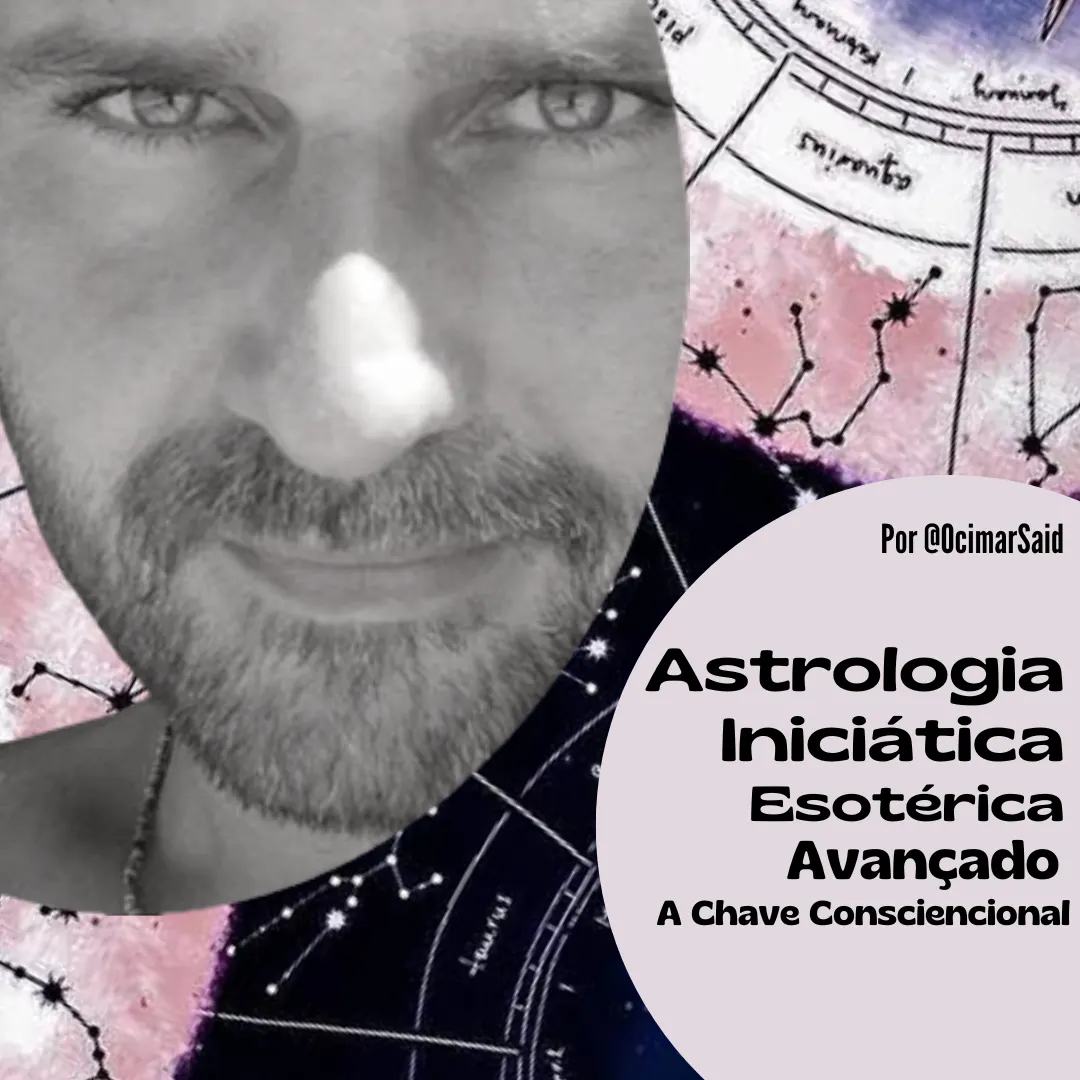 Astrologia Iniciática/Esotérica - Avançado - A Chave Consciencional