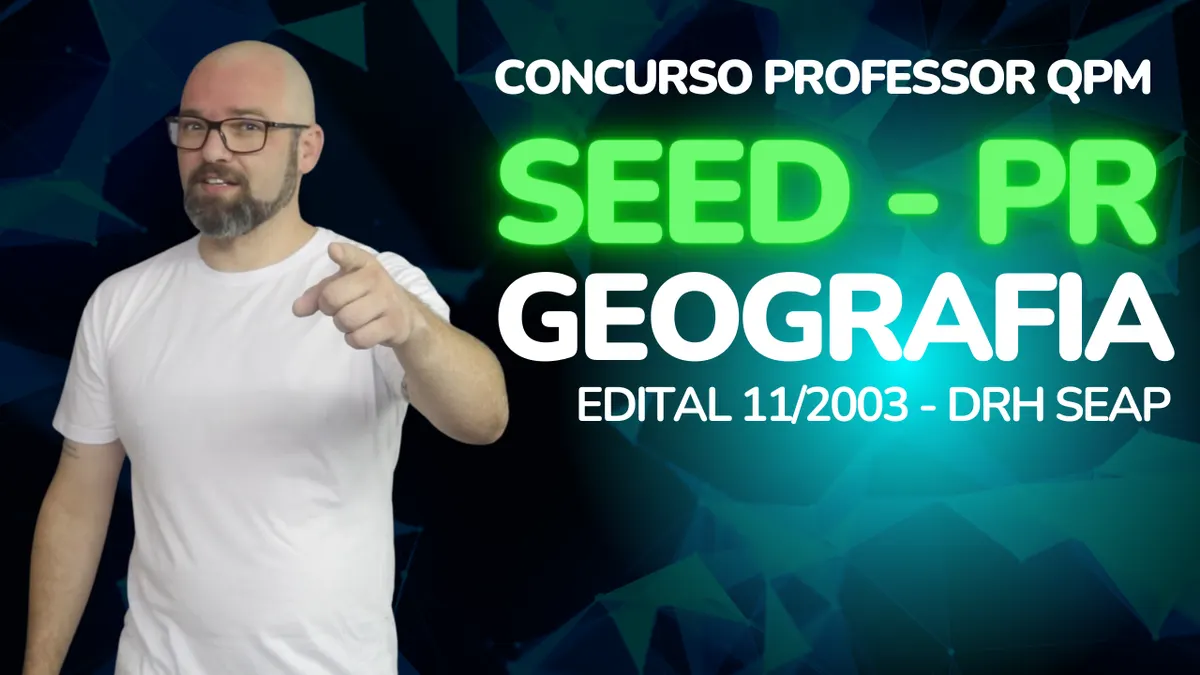 PREPARATÓRIO DE GEOGRAFIA PARA O CONCURSO QPM DA SEED PR