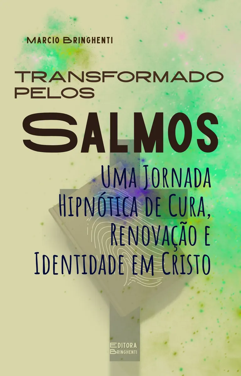 eBook Transformado Pelos Salmos: Uma Jornada Hipnótica de Cura, Renovação e Identidade em Cristo