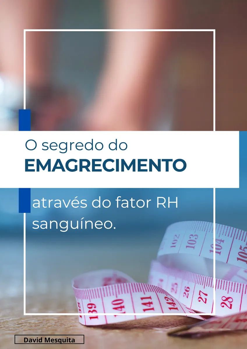 O segredo do emagrecimento através do fator RH sanguíneo.