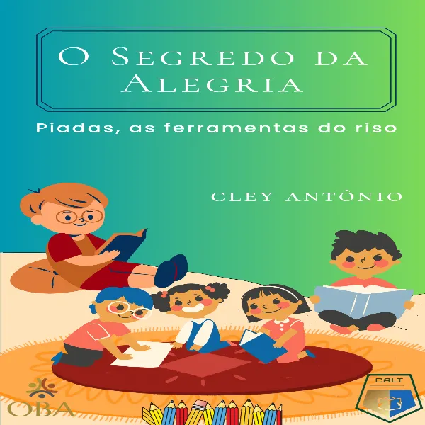 O Segredo da Alegria