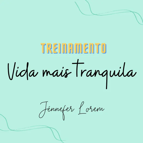 Treinamento Vida Mais Tranquila
