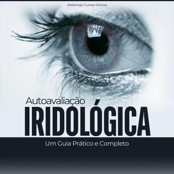 Autoavaliação Iridológica: Um Guia Prático e Completo