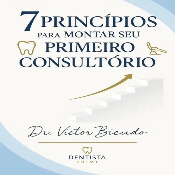 7 Princípios para Montar Seu Primeiro Consultório