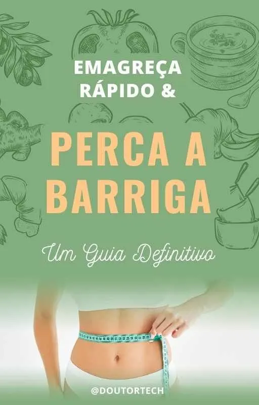 Emagrecimento Rápido e Perda de Gordura Abdominal: Um Guia Definitivo