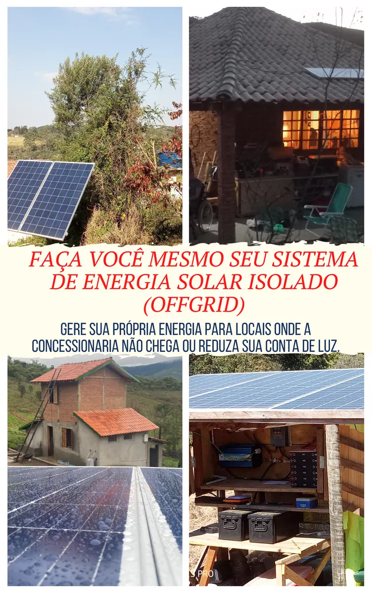 Faça você mesmo seu sistema de energia Solar Isolado (Off-grid)