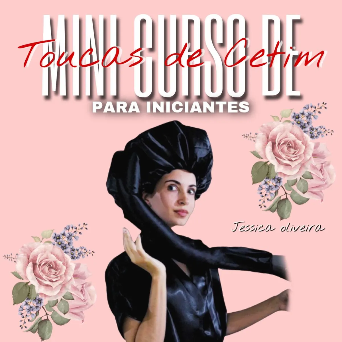 Mini curso toucas de cetim para iniciantes