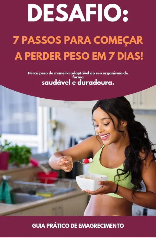 Desafio: 7 passos para Começar a Perder Peso em 7 Dias!
