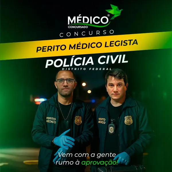 Perito Médico Legista – Polícia Civil do Distrito Federal: Curso Preparatório Específicas + Inespecíficas - Médico Concursado®
