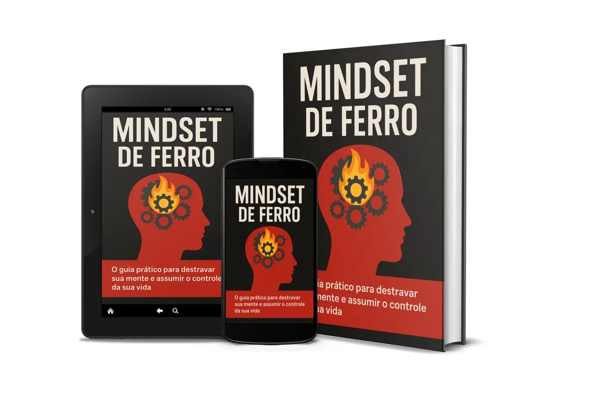 Mindset de Ferro: O Guia Prático Para Destravar Sua Mente
