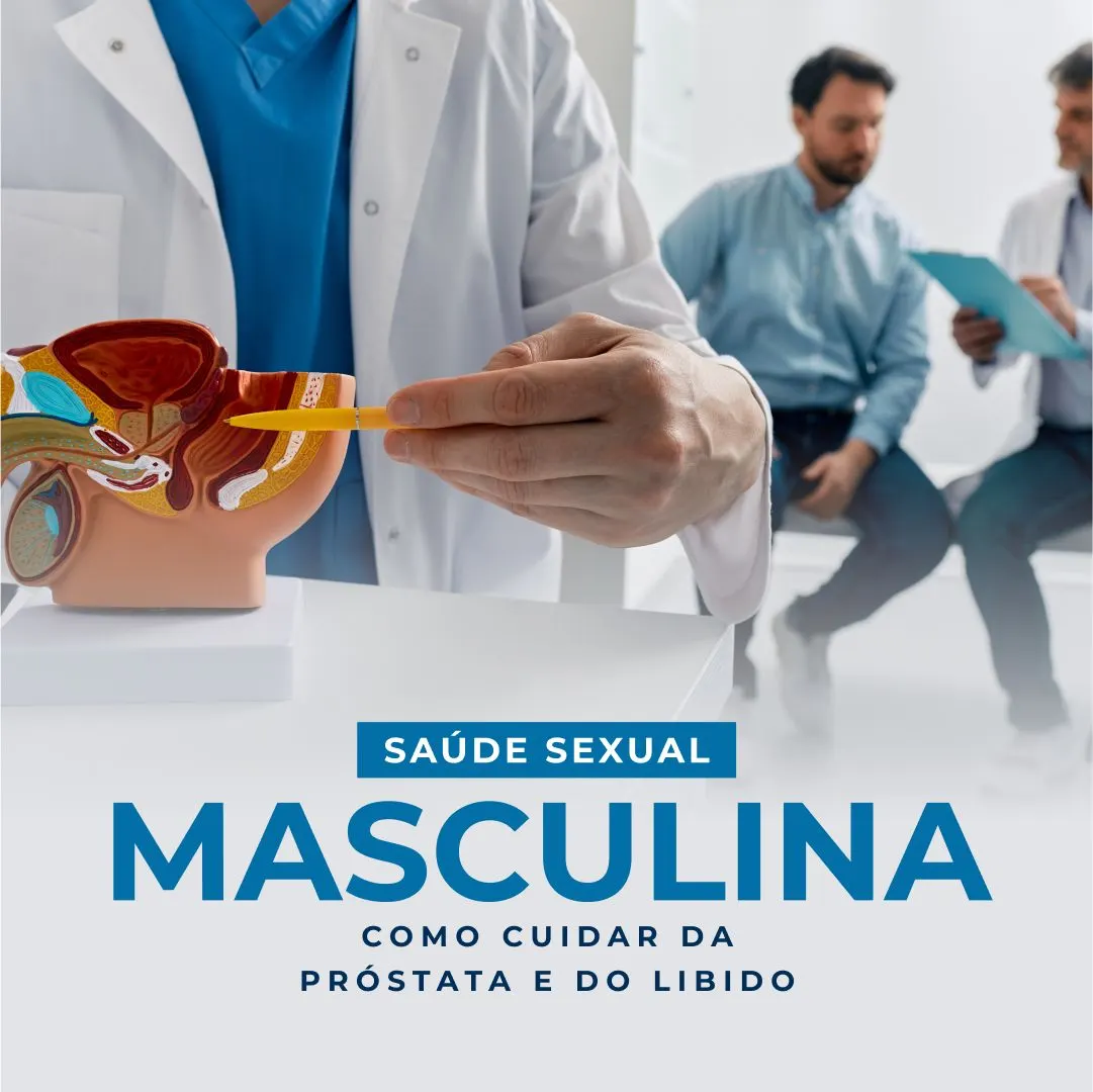 Saúde Sexual Masculina: Como Cuidar da Próstata e do Libido