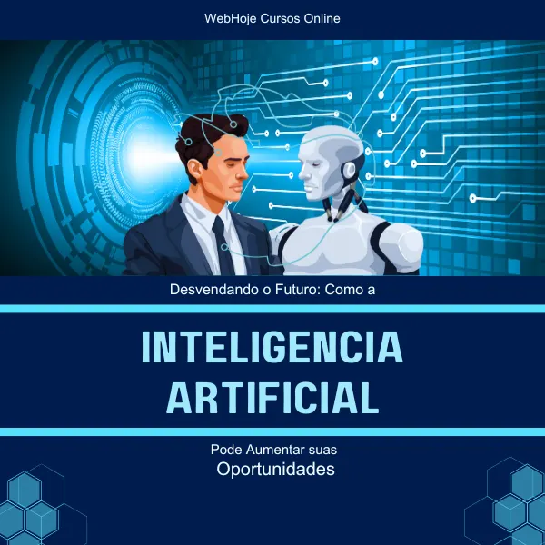 Desvendando o Futuro: Como a Inteligência Artificial Pode Aumentar suas Oportunidade