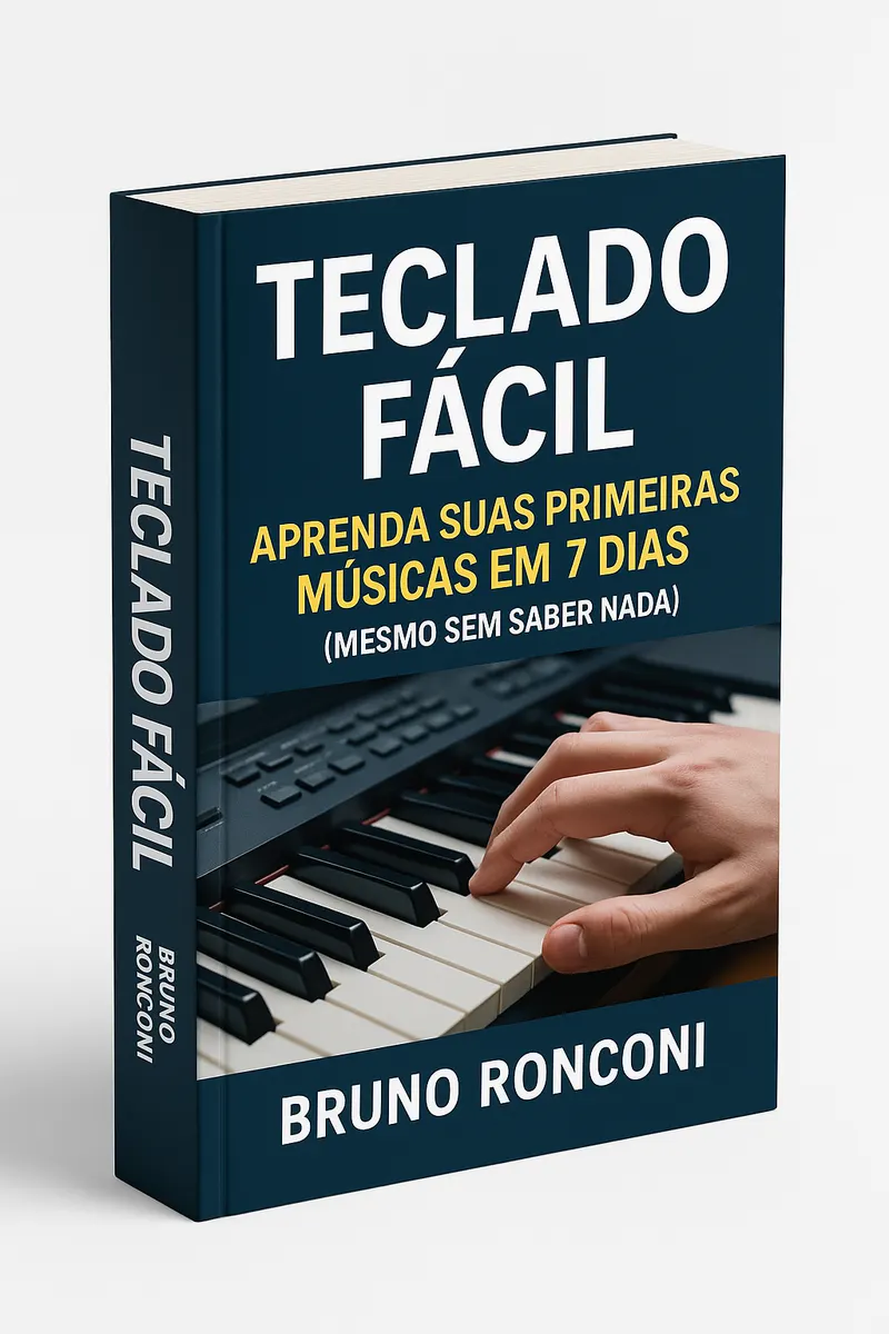 Teclado Fácil: Aprenda Suas Primeiras Músicas em 7 Dias (Mesmo Sem Saber Nada)