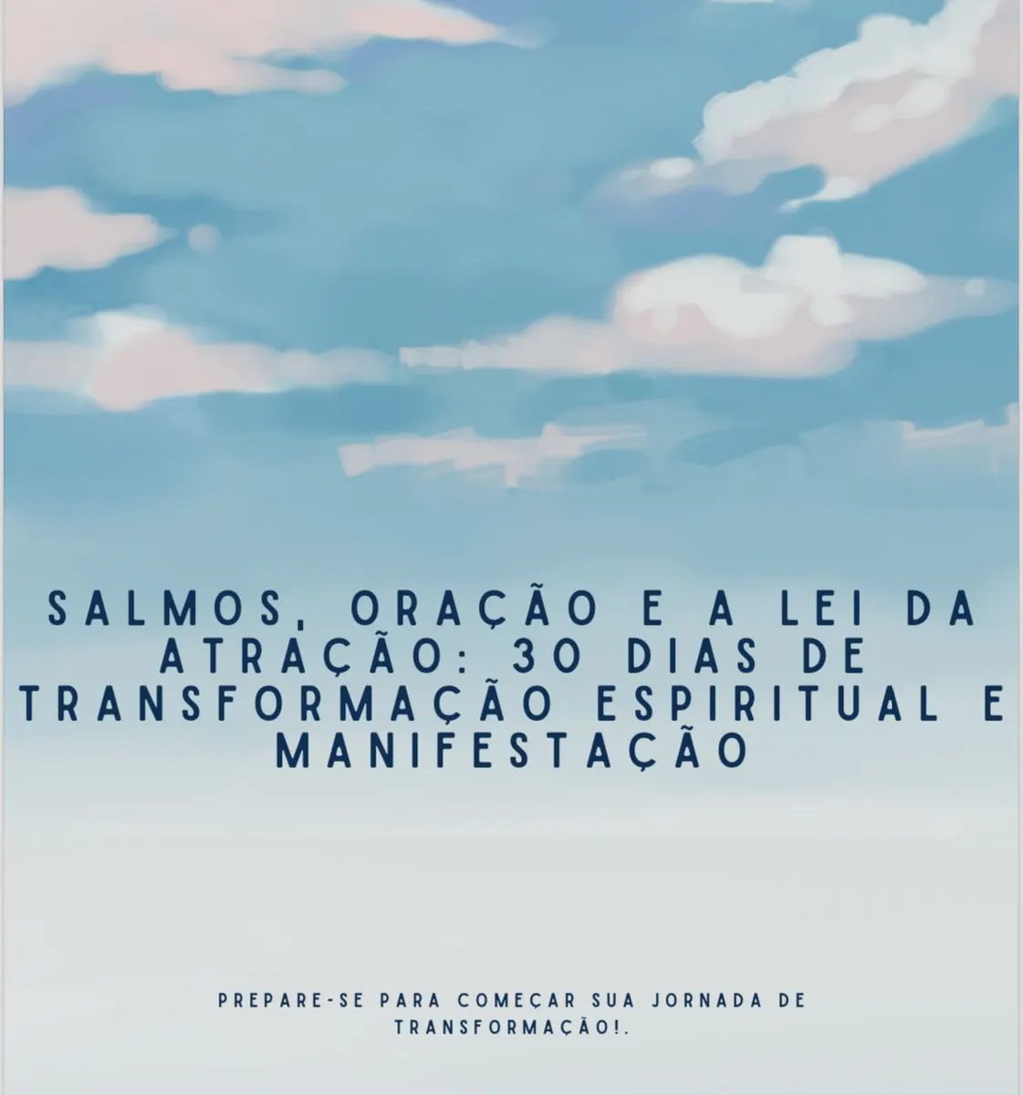 30 DIAS DE TRANSFORMAÇÃO ESPIRITUAL E MANIFESTAÇÃO
