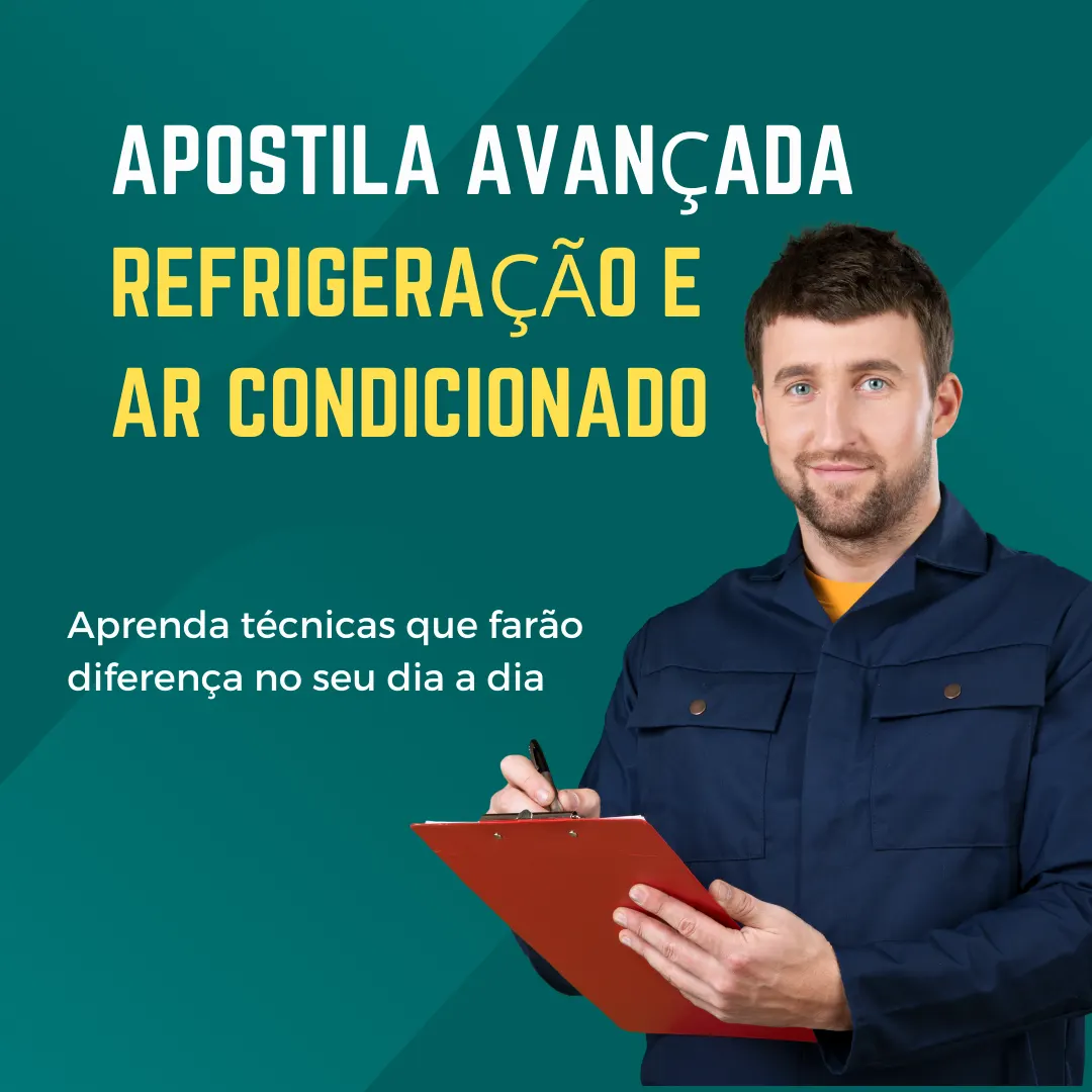 APOSTILA AVANÇADA DE REFRIGERAÇÃO E AR CONDICIONADO