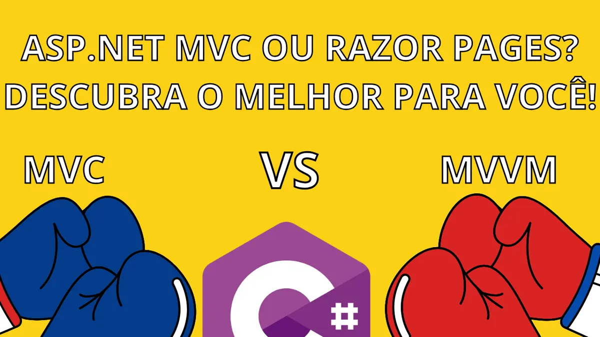 ASP.NET MVC vs Razor Pages (MVVM): Guia Completo para Escolher a Melhor Estrutura no .NET