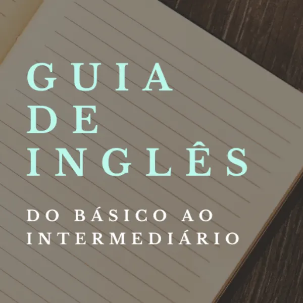 Guia de Inglês - Do Básico ao Intermediário