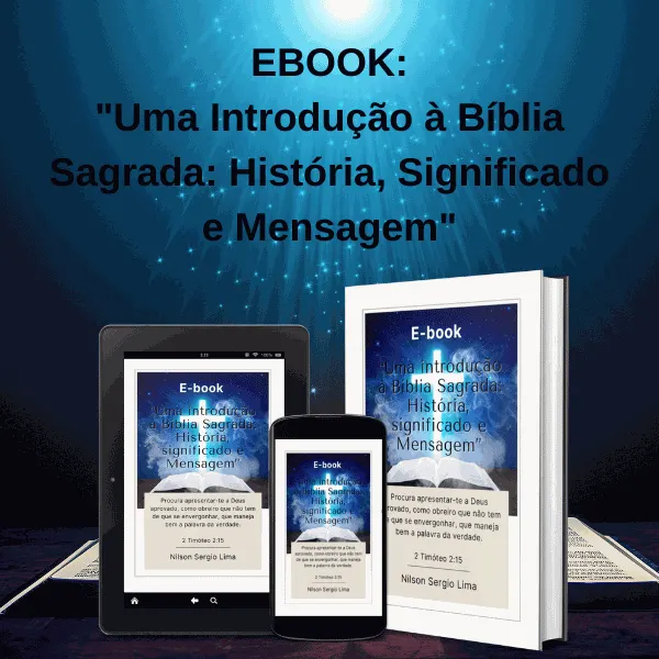 Uma Introdução à Bíblia Sagrada: História, Significado e Mensagem