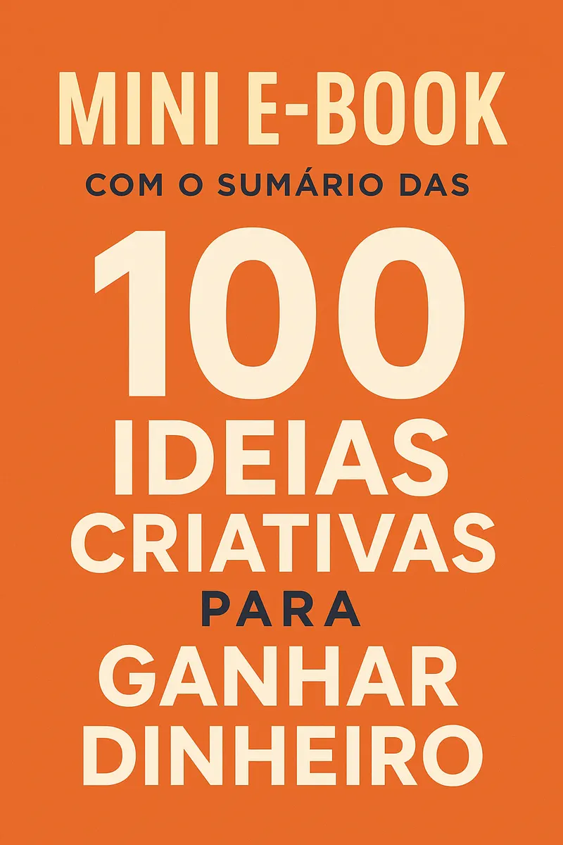 100 Ideias Criativas Para Ganhar Dinheiro Online ou de Forma Autônoma